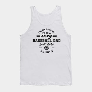 Baseball Dad - I never dreamed I'd be Tank Top